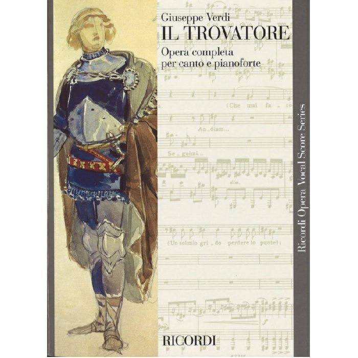 オペラ・歌劇】歌劇「イル・トロヴァトーレ」/Il Trovatore: Dramma